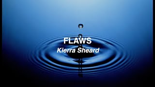 FLAWS  Kierra Sheard Lyric Video [upl. by Maddeu]