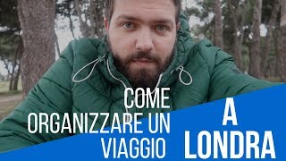 COME ORGANIZZARE UN VIAGGIO A LONDRA  TIP DI VIAGGIO CON ARIA LOVES [upl. by Selda]