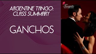 GANCHOS IN TANGO Argentine tango class summary Tanguito [upl. by Hekking769]