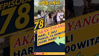 Ambo Nai Episode Terbaru Episode 78 Sudah Main [upl. by Yborian8]