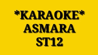 ASMARAKARAOKE   ST12 [upl. by Ing57]