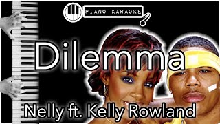 Dilemma  Nelly ft Kelly Rowland  Piano Karaoke Instrumental [upl. by Frye]