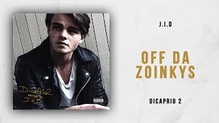 JID  Off da Zoinkys DiCaprio 2 [upl. by Tiler]