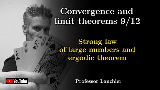 0909 Convergence and limit theorems  Strong law of large numbers and ergodic theorem [upl. by Damle575]