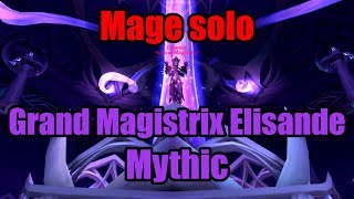 Mage solo  Grand Magistrix Elisande Mythic [upl. by Nilrev]