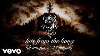 Cypress Hill  Hits from the Bong DJ Muggs 2023 Remix  Official Audio [upl. by Shuler]