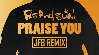 Fatboy Slim  Praise You JFB Remix [upl. by Aisetal]