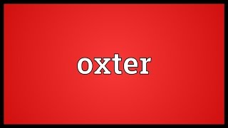 Oxter Meaning [upl. by Aicilram846]