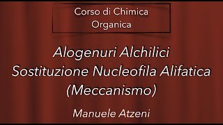 Chimica organica Sostituzione Nucleofila Alifatica L135 [upl. by Mac]