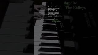 Piano Cover  Aphrodite by The Ridleys [upl. by Yeo]