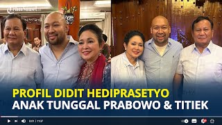 PROFIL Didit Hediprasetyo Anak Tunggal Prabowo amp Titiek Soeharto Pilih Desainer Ketimbang Politikus [upl. by Intruok743]