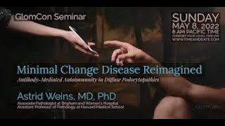 Minimal Change Disease Reimagined [upl. by Suhcnip]