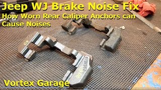 Jeep WJ Brake Noise Fix  Caliper Anchors  Vortex Garage Ep 27 [upl. by Aiclid]