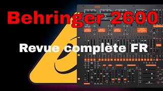 Behringer ARP 2600 RevueDocumentaire en Français [upl. by Terr]