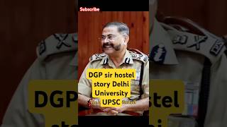 DGP sir hostel story of Delhi UniversityUPSCshorts [upl. by Laband]