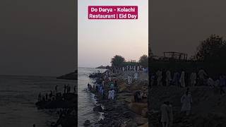 Do Darya  Kolachi Restaurant  Eid Day viral trendingshorts kolachi viralreels youtubeshorts [upl. by Taryne]