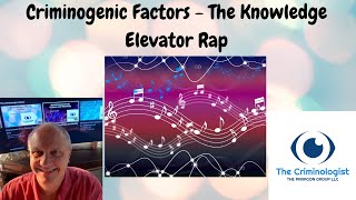 Criminogenic Factors  The Knowledge Elevator Rap [upl. by Adirehs989]