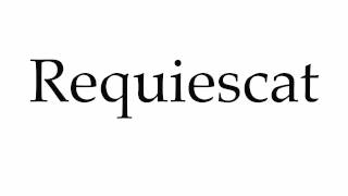 How to Pronounce Requiescat [upl. by Melba]