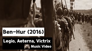 Legio Aeterna Victrix  Roman March from quotBen Hurquot 2016 Music Video [upl. by Morty203]