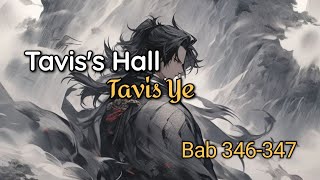 Bab 346347  Taviss Hall  Tavis Ye [upl. by Orrocos]