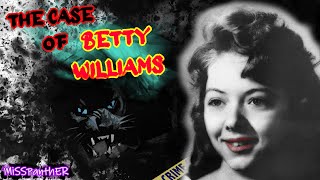 The Case of Betty Williams  Kiss and Kill Murder [upl. by Asselem]