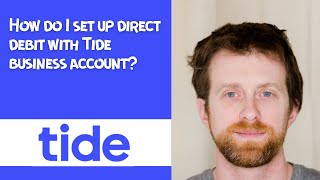 How do I set up direct debit with Tide business account [upl. by Jakie]