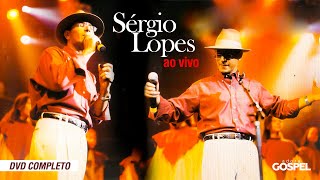 SERGIO LOPES AO VIVO CD COMPLETO PARA TODO BRASIL [upl. by Nnyltiak]