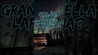 Scopri la Lapponia Curiosità in un Flash🌟 turismo viaggi [upl. by Llertniuq]