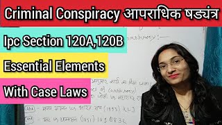 Criminal Conspiracy ipc in hindi अपराधिक षड्यंत्र IPC section 120A 120B CriminalConspiracy [upl. by Grier71]