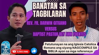 DEBATE TAGALOG  Rev Fr Darwin Gitgano versus Brother Rey Ann Fuentes BAPTIST PASTOR [upl. by Elke]