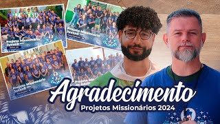 Agradecimento Projetos Missionários 2024 [upl. by Ehrsam]