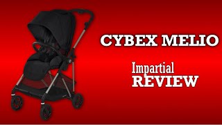 Cybex Melio An Impartial Review Mechanics Comfort Use [upl. by Votaw805]