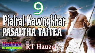 PIALRAL KAWNGKHAR PASALTHA TAITEA9 RT Hauzel [upl. by Salkcin934]