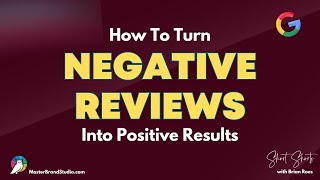 How to Turn Negative Reviews into Positive Results [upl. by Diantha560]