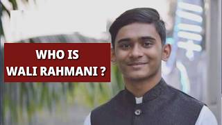 Who is Wali Rahmani   A youth Icon [upl. by Ahteral]