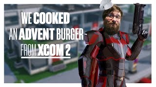 We cooked an Advent Burger from XCOM 2 [upl. by Isiad]