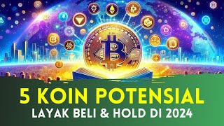 5 Koin LAYAK BELI amp HOLD di 2024  Potensi The Next Bitcoin Spot ETF [upl. by Sinaj449]