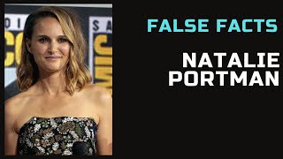 False Facts  Natalie Portman [upl. by Utter47]