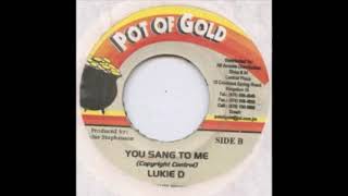 Lukie D quotyou sang to mequot 2002 pot of gold prod [upl. by Einahpet]