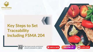 Key Steps to Set Traceability Including FSMA 204 [upl. by Schoof166]