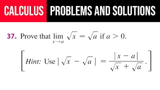 37 Prove that lim⁡x→a √x√a if a≻0 Hint Use √x√axa√x√a [upl. by Hardwick701]