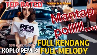 KOPLO REMIX TERBARU 2024  FULL MELODY FULL KENDANG  RFG MUSIC STUDIO  BEST MUSIK REMIX [upl. by Laing]