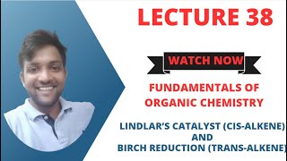 Fundamentals of Organic Chemistry Lecture 38 Lindlar’s catalyst vs Birch reduction [upl. by Ayar]