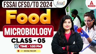 FSSAI CFSOTO 2024  Food Microbiology Class 5  By Heena Mam [upl. by Rehsa831]