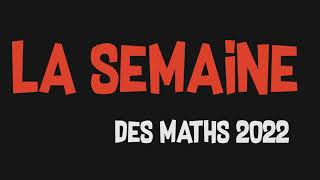 Semaine des mathématiques 2022  Bande annonce [upl. by Teemus]