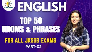 IDIOMS AND PHRASES II TOP 50 MCQS II PART02 II FOR ALL JKSSB EXAMS II jkssb jkpconstable [upl. by Marcy]