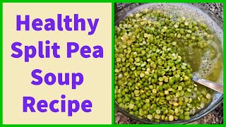 Split Pea Soup — healthy recipe [upl. by Theron]