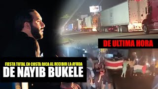 ¡HACE UN MOMENTO FIESTA TOTAL EN COSTA RICA AL RECIBIR AYUDA ENVIADA POR BUKELE DESDE ¡EL SALVADOR [upl. by Raval282]