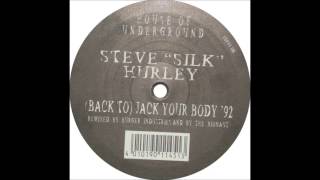 STEVE SILK HURLEY  BACK TO JACK YOUR BODY REMIX 1992 [upl. by Naujaj732]