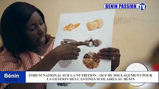 FORUM NATIONAL SUR LA NUTRITION  OUF DE SOULAGEMENT POUR LA GESTION DES CANTINES SCOLAIRES AU BÉNIN [upl. by Esra]